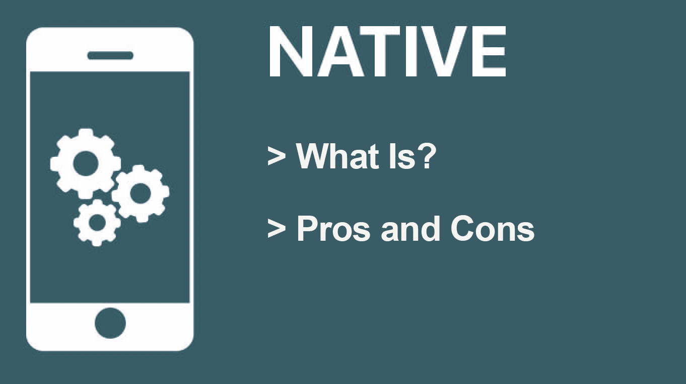 What Is Native Android App Development-Pros and Cons