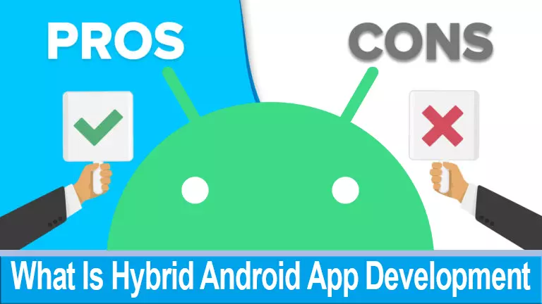 What Is Hybrid Android App Development